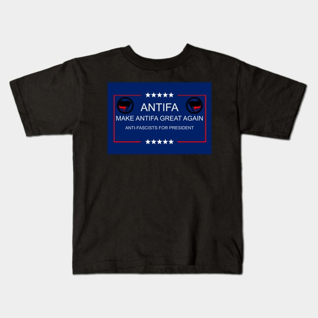 Antifa - MAGA: Make Antifa Great Again - Anti-Fascists for President Kids T-Shirt by The AEGIS Alliance
